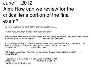 June 1, 2012 Aim: How can we review for the critical lens portion of the final exam?