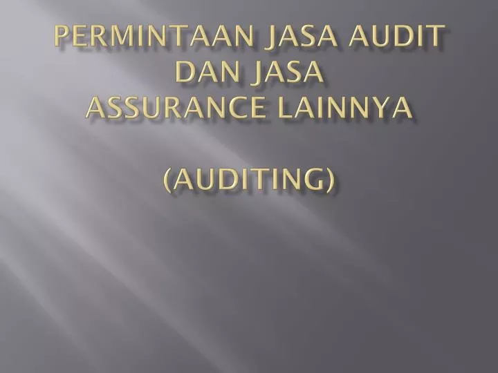 permintaan jasa audit dan jasa assurance lainnya auditing