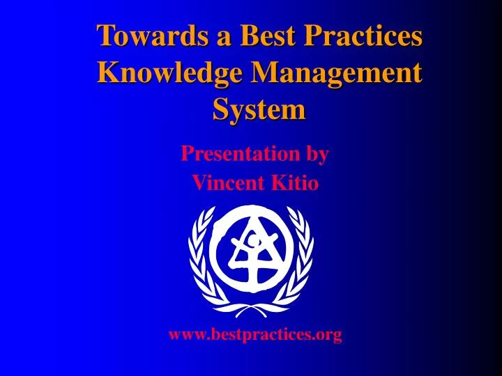 towards a best practices knowledge management system