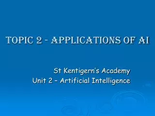 Topic 2 - Applications of AI