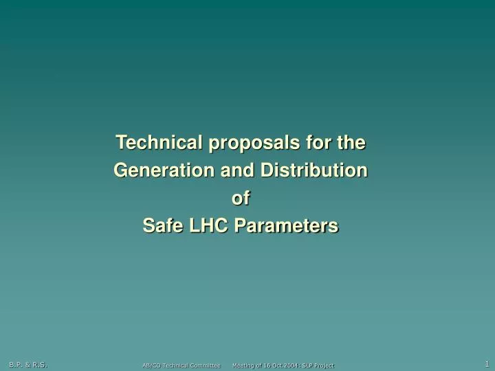 technical proposals for the generation and distribution of safe lhc parameters