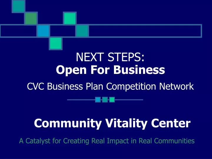 next steps open for business cvc business plan competition network community vitality center