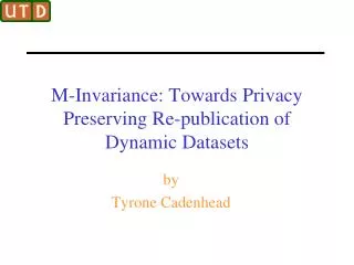 M-Invariance: Towards Privacy Preserving Re-publication of Dynamic Datasets