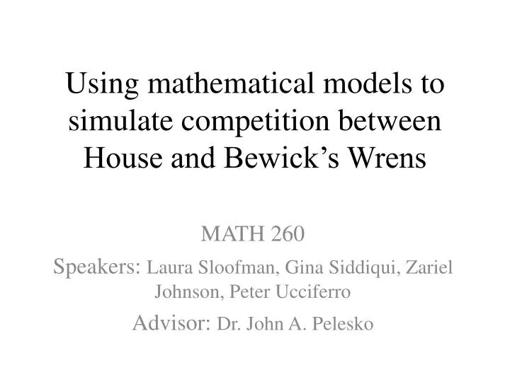 using mathematical models to simulate competition between house and bewick s wrens