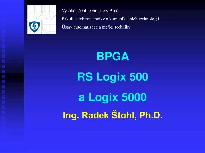 bpga rs logix 500 a logix 5000 ing radek tohl ph d