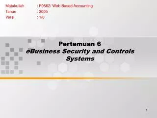 Pertemuan 6 eBusiness Security and Controls Systems