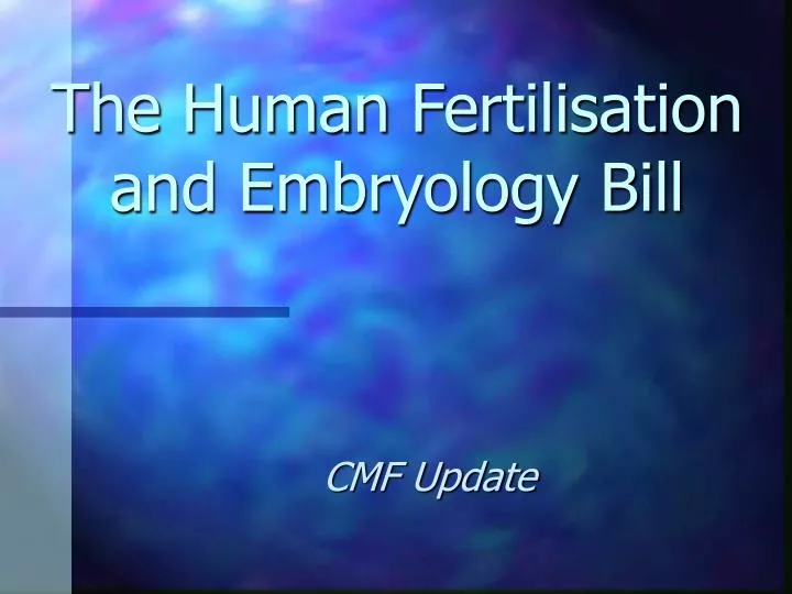 the human fertilisation and embryology bill