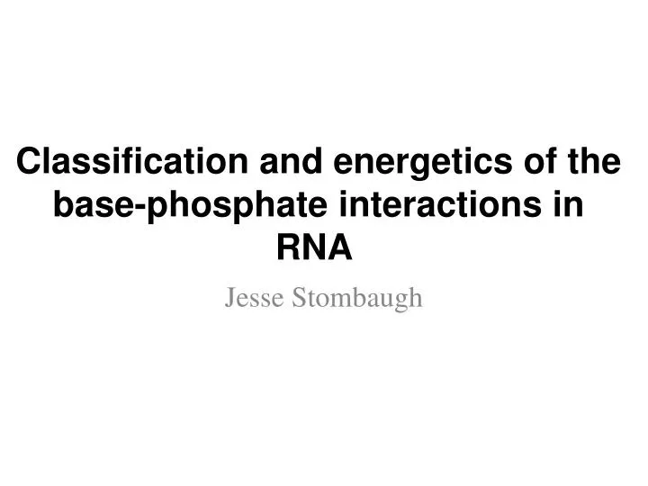 classification and energetics of the base phosphate interactions in rna