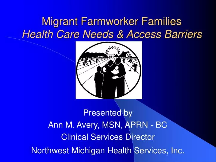 migrant farmworker families health care needs access barriers
