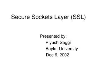 Secure Sockets Layer (SSL)