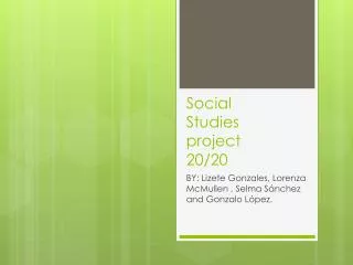 Social Studies project 20/20