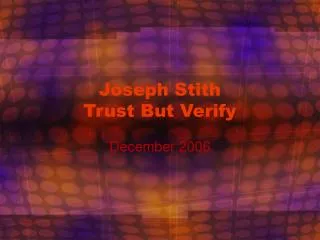 Joseph Stith Trust But Verify