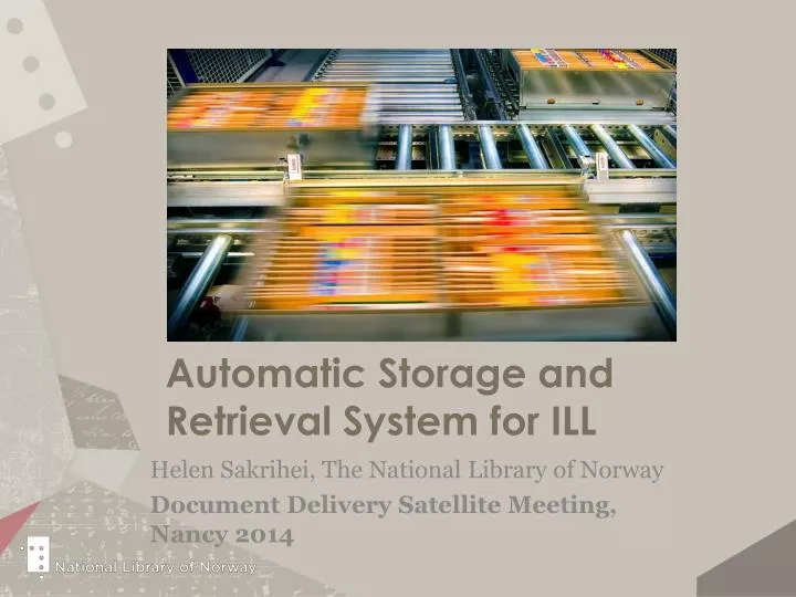 automatic storage and retrieval system for ill