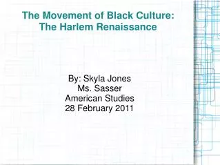 The Movement of Black Culture: The Harlem Renaissance