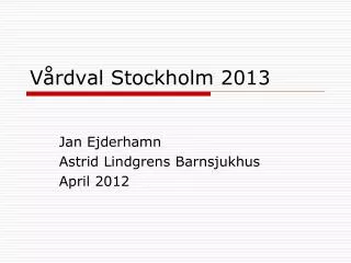 v rdval stockholm 2013