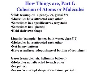 How Things are, Part I: Cohesion of Atoms or Molecules