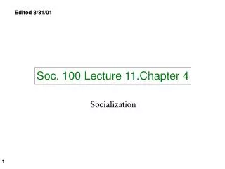 Soc. 100 Lecture 11.Chapter 4