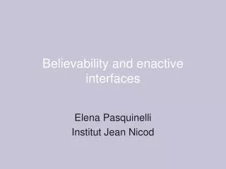 Believability and enactive interfaces