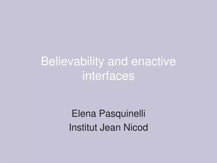 believability and enactive interfaces