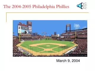 The 2004-2005 Philadelphia Phillies