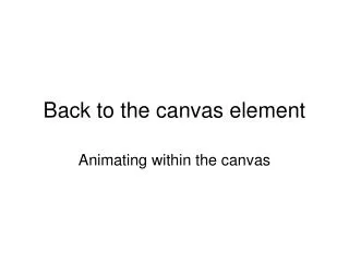 Back to the canvas element