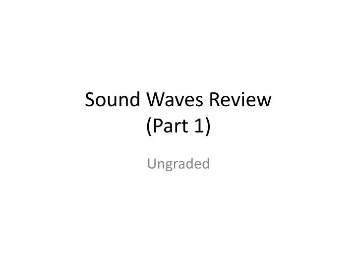 sound waves review part 1