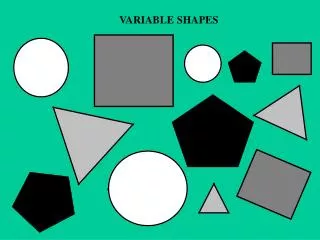 VARIABLE SHAPES