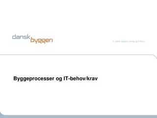 byggeprocesser og it behov krav