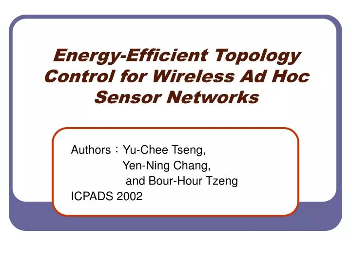 energy efficient topology control for wireless ad hoc sensor networks