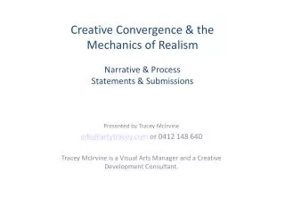 Creative Convergence &amp; the Mechanics of Realism Narrative &amp; Process Statements &amp; Submissions