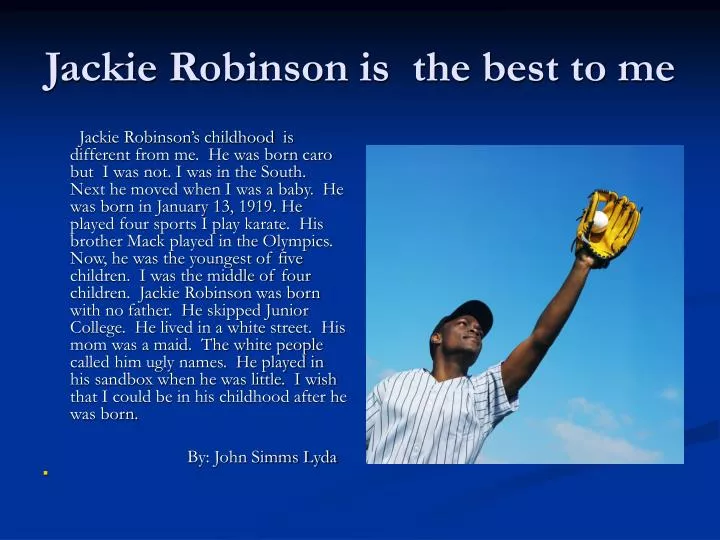jackie robinson is the best to me