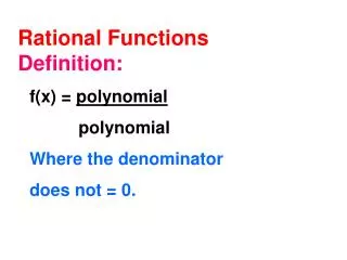 Rational Functions Definition: