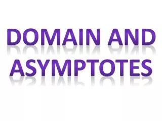 Domain and Asymptotes