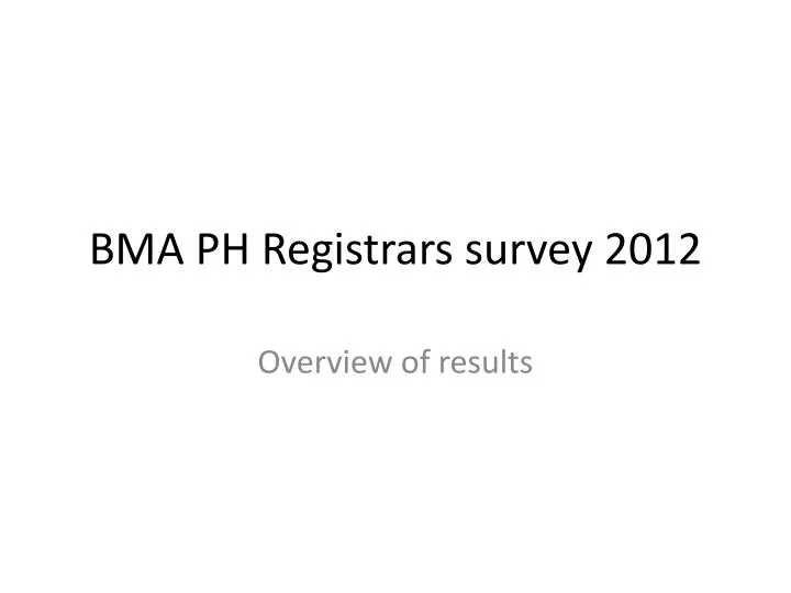bma ph registrars survey 2012
