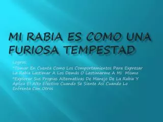mi rabia es como una furiosa tempestad