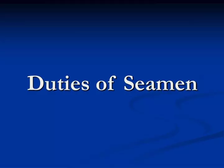 duties of seamen