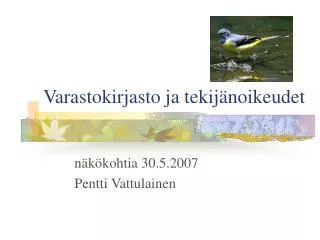 varastokirjasto ja tekij noikeudet