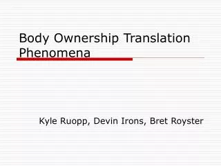 Body Ownership Translation Phenomena