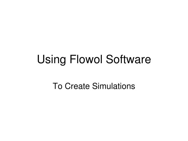 using flowol software
