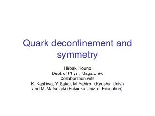 Quark deconfinement and symmetry