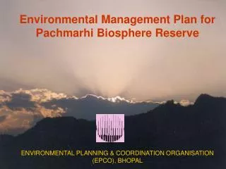 Environmental Management Plan for Pachmarhi Biosphere Reserve