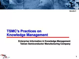 Enterprise Information &amp; Knowledge Management Taiwan Semiconductor Manufacturing Company