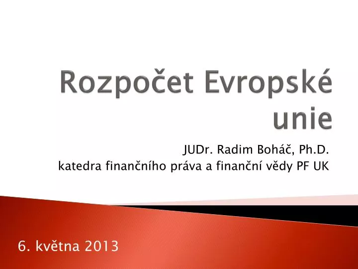 rozpo et evropsk unie