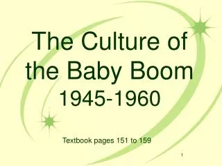 The Culture of the Baby Boom 1945-1960