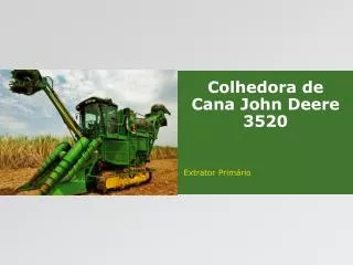 colhedora de cana john deere 3520