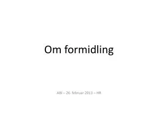 om formidling