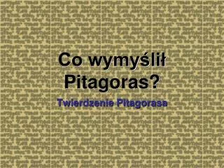 co wymy li pitagoras