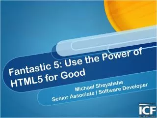 Fantastic 5: Use the Power of HTML5 for Good