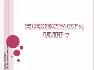 ELEMENTARY 2 UNIT 7