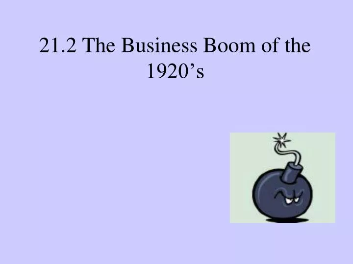 21 2 the business boom of the 1920 s